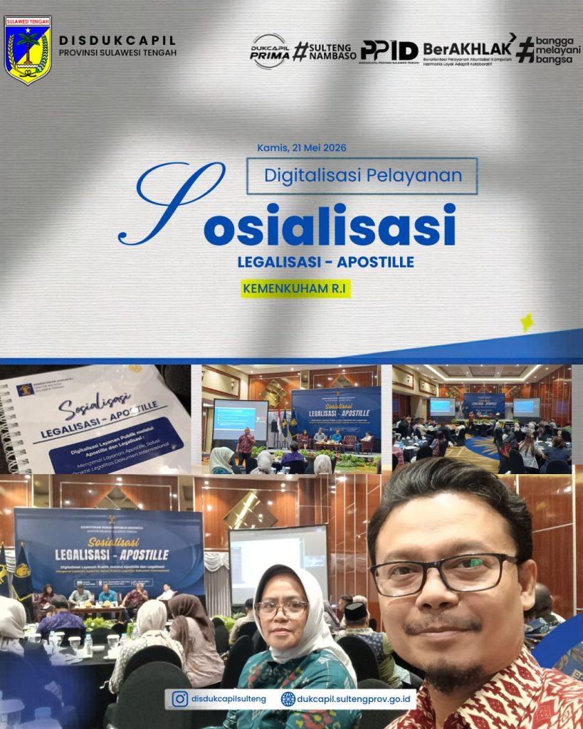 Sosialisasi yang diadakan oleh Kementerian Hukum dan HAM Kantor Wilyah Sulawesi Tengah bertujuan untuk memanfaatkan Digitalisasi Pelyanan melalui Sosialisasi Legalisasi - Apostille